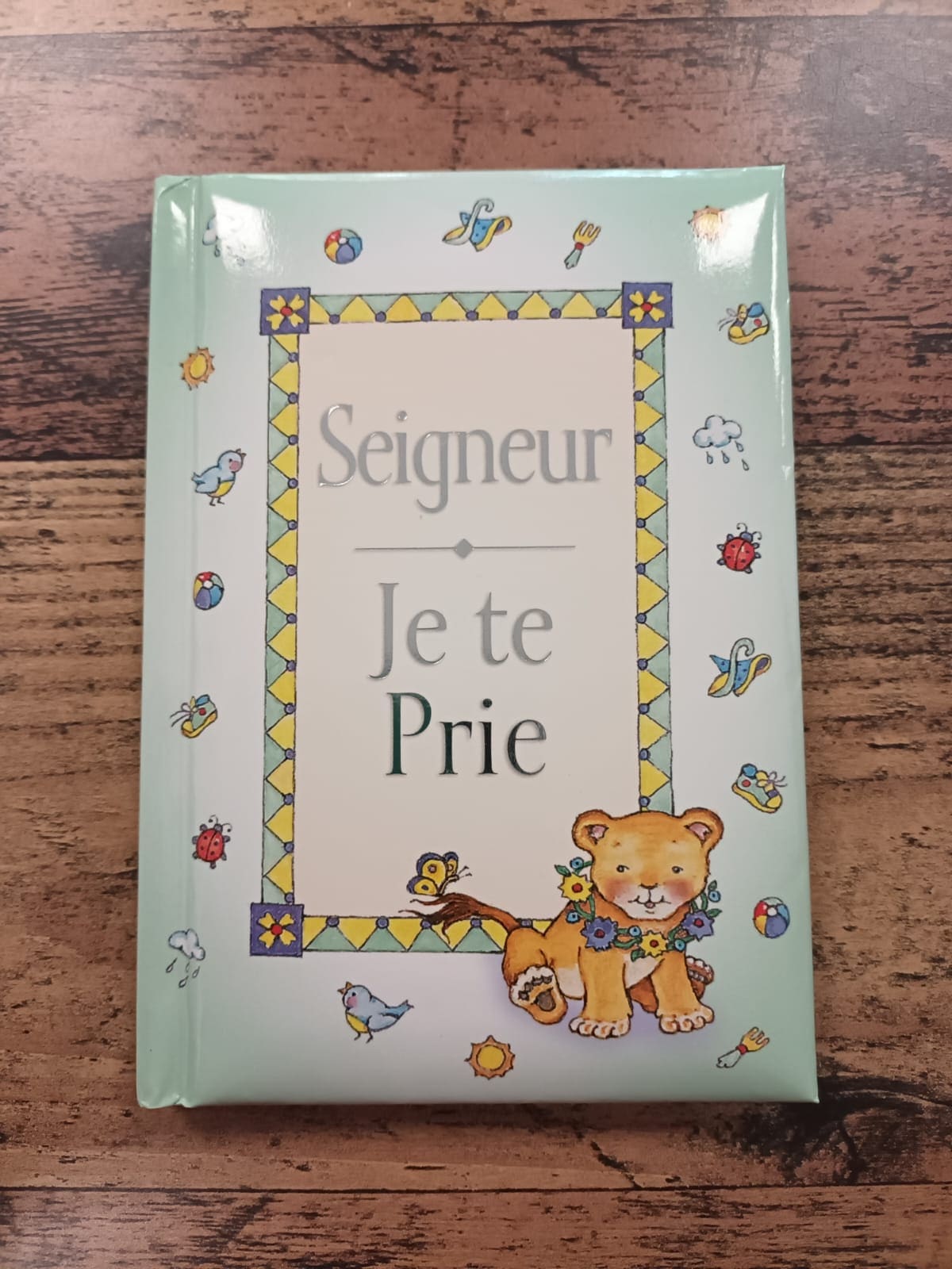 Seigneur Je te prie
