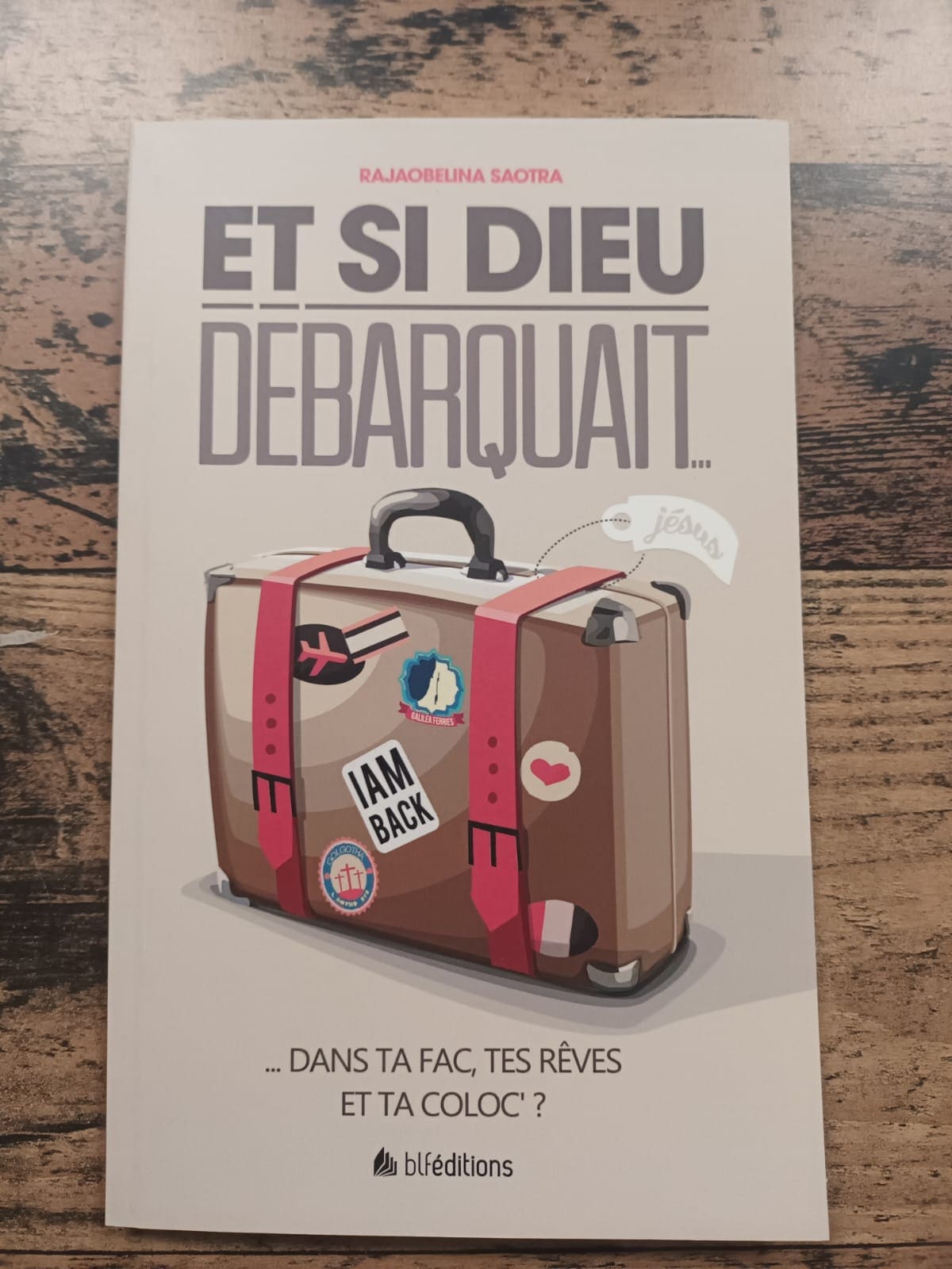 Et si DIEU débarquait... dans ta fac , tes rêves et ta coloc'?